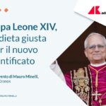 Papa Leone XIV, la dieta giusta per il nuovo pontificato