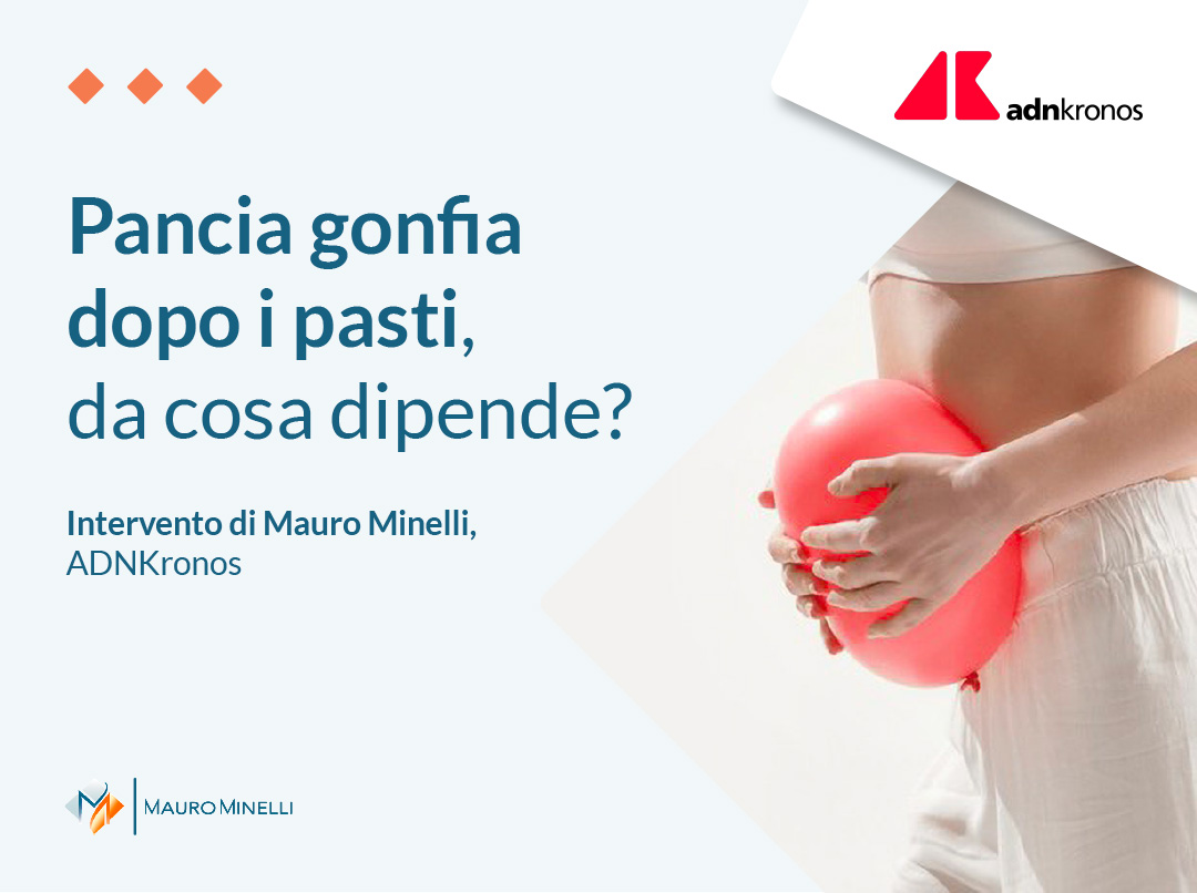 Pancia gonfia dopo i pasti: da cosa dipende?