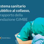Il Servizio Sanitario Nazionale al collasso La Sanità non più garantita