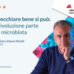 Dalla Ricerca alle nuove frontiere della longevità: il microbiota come protagonista