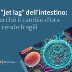 Il "jet lag" dell’intestino: perché il cambio d’ora ci rende fragili