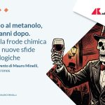 Quarant’anni dopo la frode del vino al metanolo: dalla frode chimica alle nuove sfide biologiche