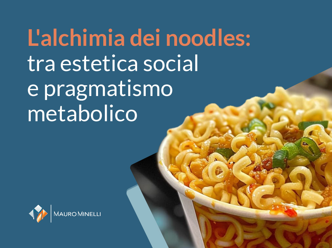 L'alchimia dei noodles: tra estetica social e pragmatismo metabolico