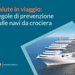 Salute in viaggio: le regole della prevenzione sulle navi da crociera