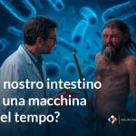 I segreti millenari del microbiota: la firma biologica di Ötzi