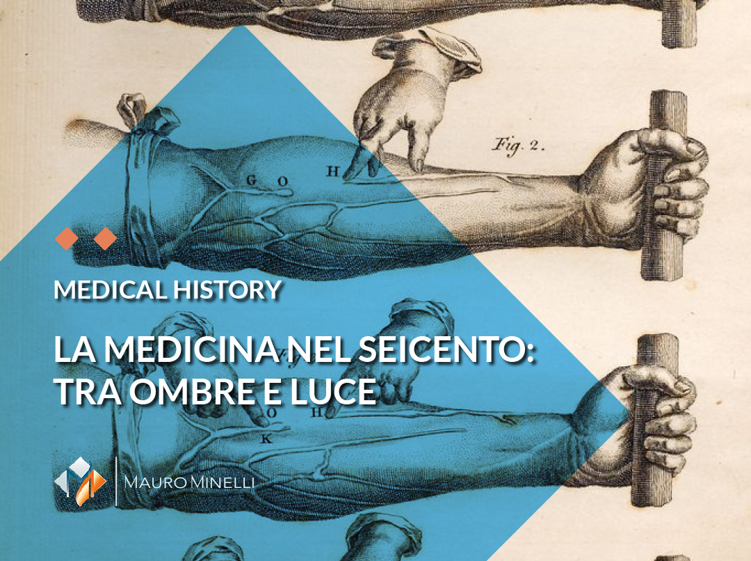 Il seicento: il secolo delle stelle, della peste e del vaccino. Come sono nate la scienza Moderna e la nuova medicina