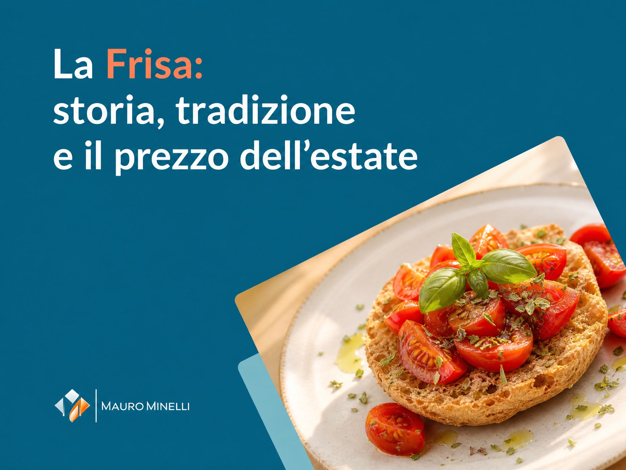 La Frisa: storia, tradizione e il prezzo dell’estate
