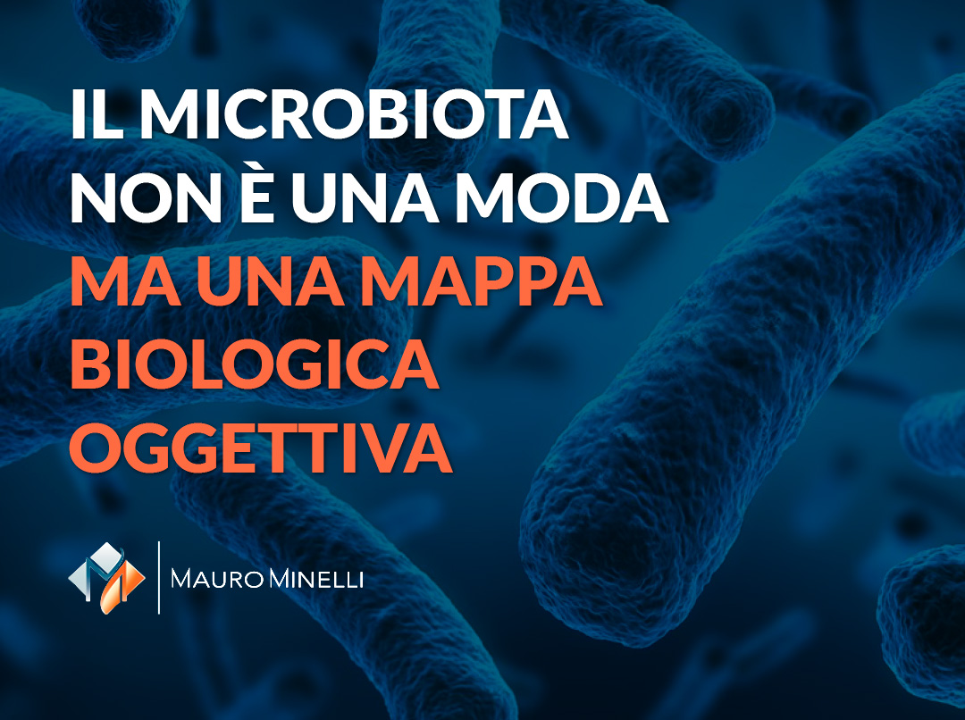 Dalla teoria ai numeri: perché il microbiota non è una moda ma una mappa biologica oggettiva