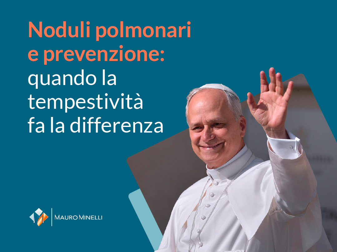 Noduli polmonari e prevenzione: quando la tempestività fa la differenza