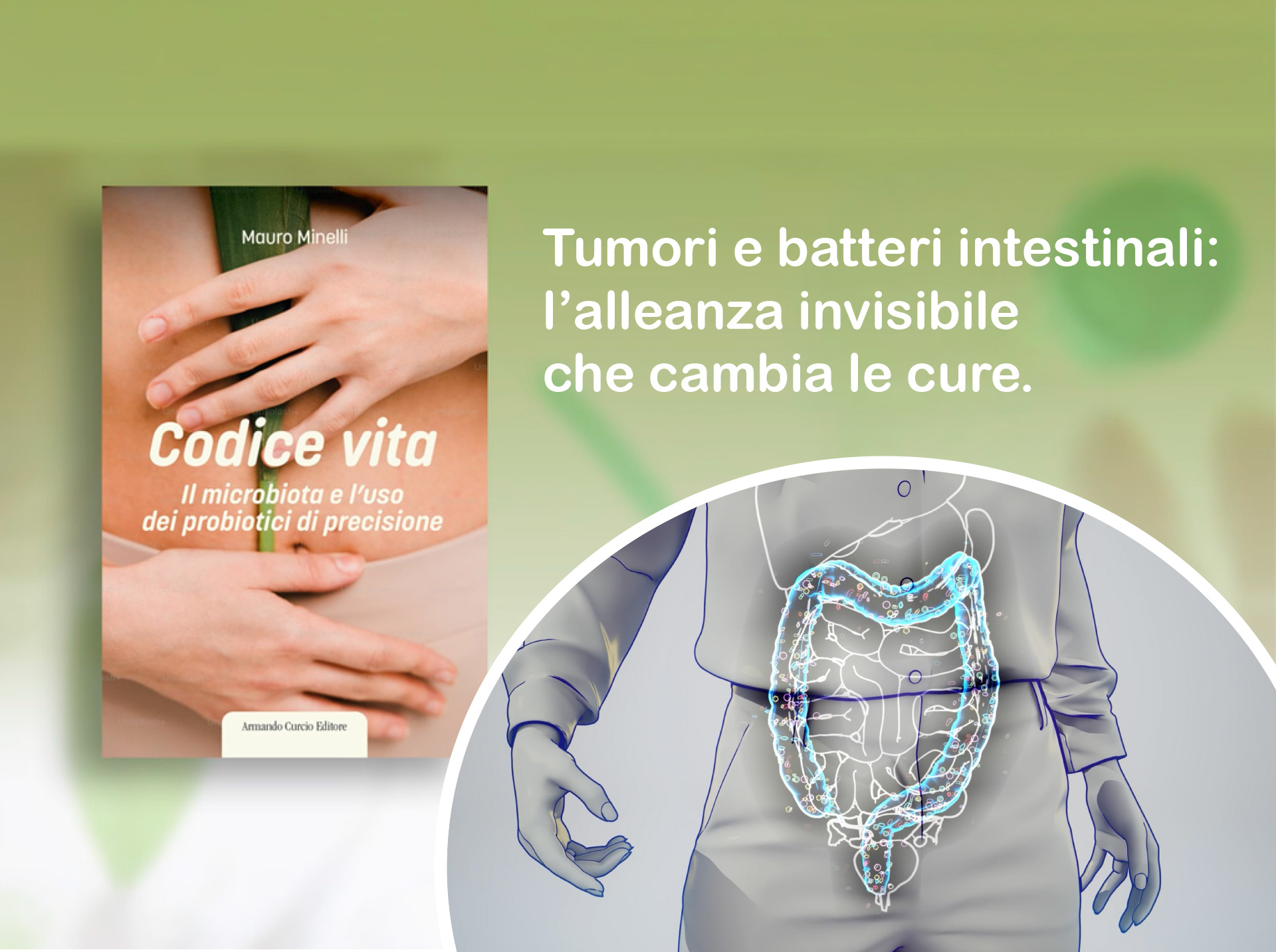 Tumori e batteri intestinali: l’alleanza invisibile che cambia le cure